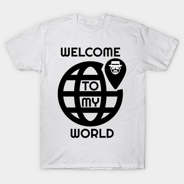 Welcom to my World Best Shop T-Shirt by PPWonderStore